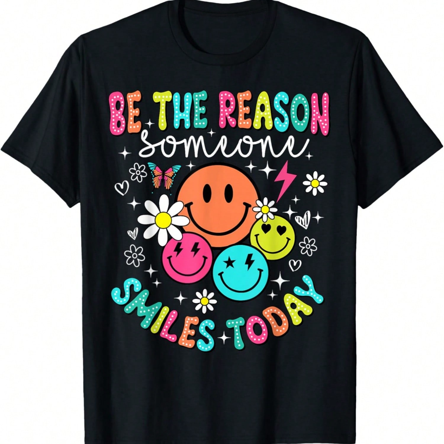 Be The Reason Someone Smiles Today Motivation Gift T-Shirt S разноцветный
