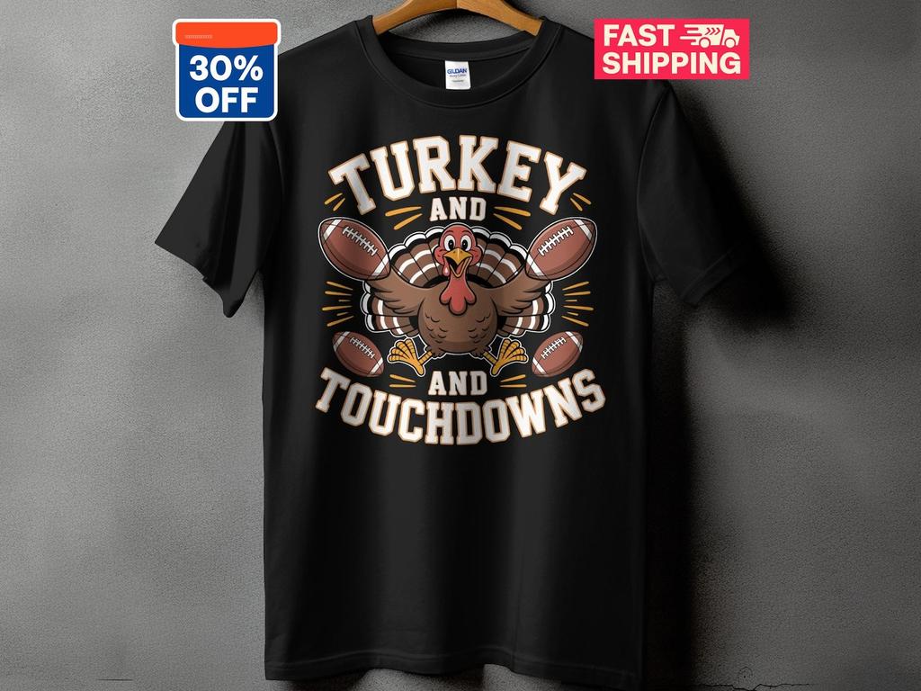 Turkey and Touchdowns T-Shirt, Funny Thanksgiving Football Shirt, Long Sleeve T-Shirt, V-Neck T-Shirt, Thanksgiving Apparel