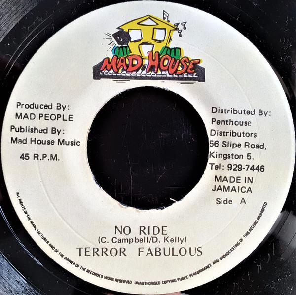 

7-дюймовая пластинка TERROR FABULOUS - No Ride / Put Up Yu Hand NONE Mad House Ямайка Регги, Ска и Даб Б/У