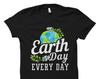 Earth Day Every Day Shirt. Earth Day Shirt. Earth Day Gift. Earth Day Wear. Shirt for Earth Day. Earth Day 2022. Earth Day T-Shirt #OS1582