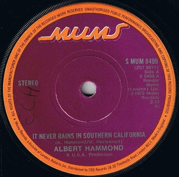 

7inch Record ALBERT HAMMOND - It Never Rains In Southern Californ SMUM8499 Mums Records 1973 UK Pop Used