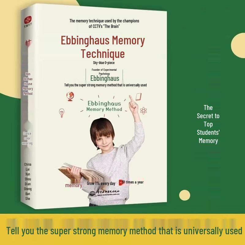 Ebbinghaus Memory Method: Unlock the Top Student s Secret for Universal Super Memory No