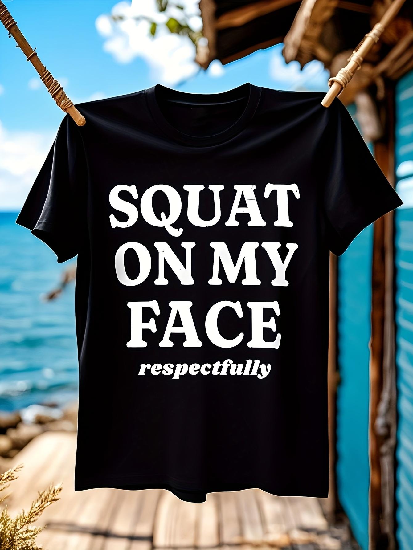 Retro Squat on My Face for Men & Women - 100% Cotton Unisex Funny Gym & Sports Tee T-shirt S