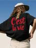 Camiseta com Estampa C'est La Vie Unissex Unissex Algodão Macio Manga Curta Unissex Frase Francesa Casual Oversized Street Tops Diários
