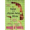 The Hand That First Held Mine (Reissue): The AwardWinning Sunday Times Bestseller from the Author of Hamnet
