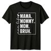 Mama Mommy Mom Bruh Mom Unisex T-Shirt Mama Humor Muttertagsgeschenk Für Sie