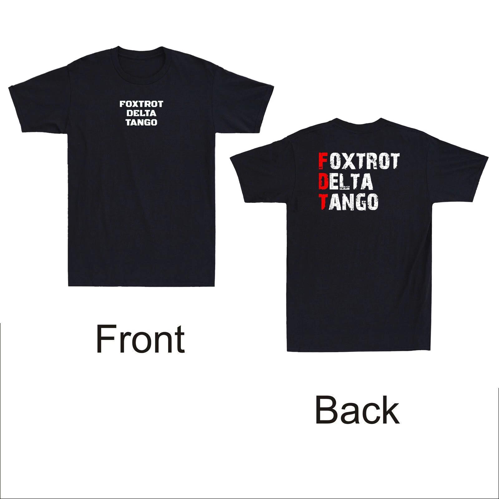 FDT Foxtrot Delta Tango Funny Military Alphabet Quote Front & Back Men s T-Shirt XS