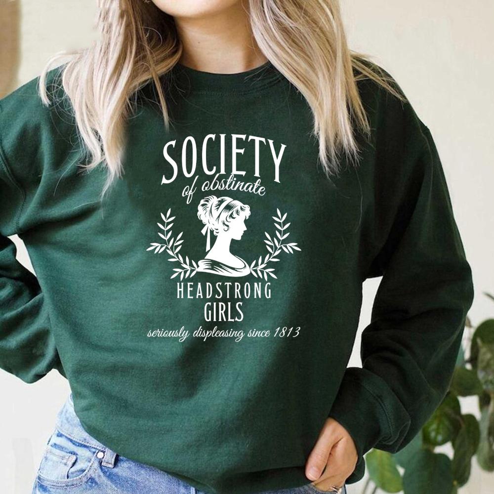 Society of Obstinate Headstrong Girls Sweatshirt Bookish Gifts Jane Austen Sweatshirt Women Graphic Hoodies Casual Pullover Tops