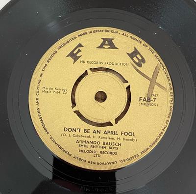 7inch Record ARMANDO BAUSCH  Dont Be An April Fool  Ninna Nann FAB7 Fab 1967 UK Pop Used