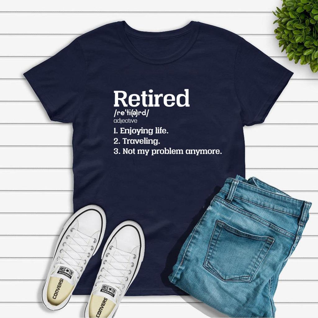 Retired TShirt Retired Not My Problem Anymore T Shirt Funny RetireUnisext Party Gift Women Graphic Tees Short Sleeve Tshirts Tops