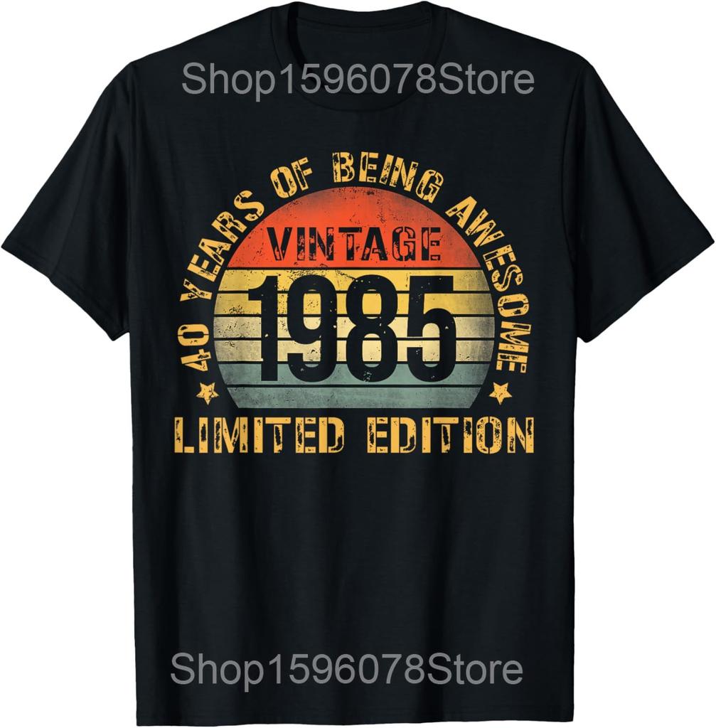 Vintage 1985 Limited Edition 40 Year Old Gifts 40th Birthday T Shirt Men Streetwear Tee Shirt Short Sleeve Unisex Loose Clothing