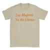 Crazy Las Mujeres Ya No Lloran Shakira TShirts for Unisex O Neck Pure Cotton T Shirts Short Sleeve Tees Party Clothes