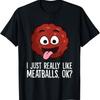 Meatball Graphic Costume Italian Chef Foodie Protein Lover T-Shirt