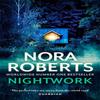 Nightwork by Nora Roberts Hardback Book 9780349430225