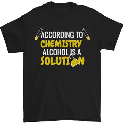 26 Chemistry Alcohol Is a Solution Funny Mens T-Shirt 100% Cotton Unisex T-Shirt