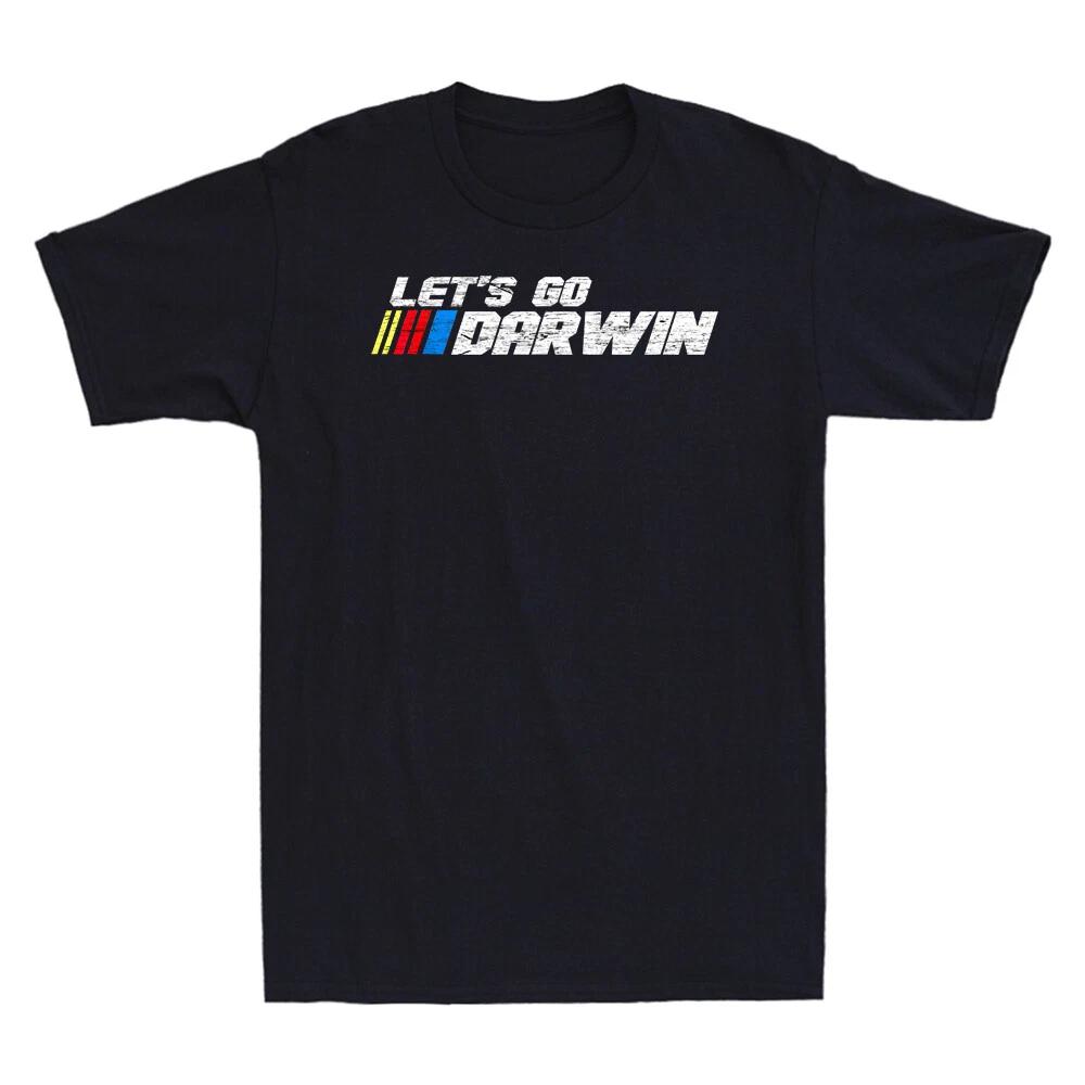 Lets Go Darwin Tee Let s Go Darwin Funny Sarcastic Saying Novelty Men s T-Shirt L