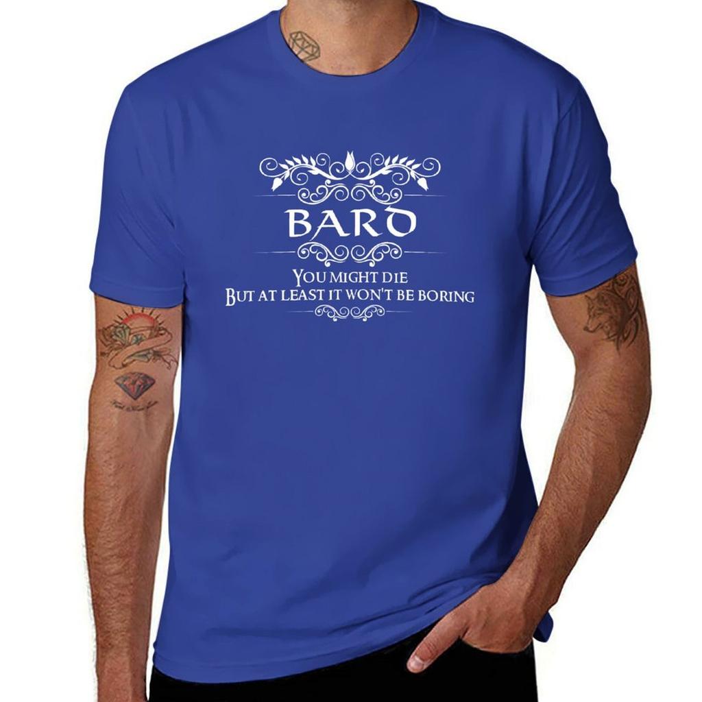 You Might Die, But At Least It Won't Be Boring' DnD Bard Quote T-Shirt Plain for a Boy Aesthetic Clothing Clothes for Men