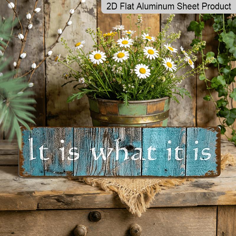 

15.7×3.94inch Rustic Teal Aluminum Sign IT IS WHAT IT IS - UV Printed, Aluminum Decorative Sign, Vintage Decor for Home, Garage, Cafe, Restaurant 40cm x 10cm