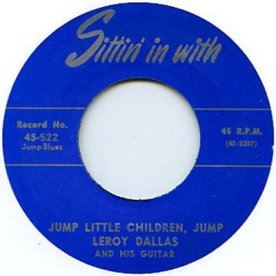 7-Zoll Schallplatte LEROY DALLAS - Jump Little Children, Jump / I'm Do SITTININWITH522 Sittin' In With UK Blues