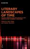 The Literary Landscapes of Time : Multiple Temporalities and Spaces In Latin American and Caribbean Literatures Book