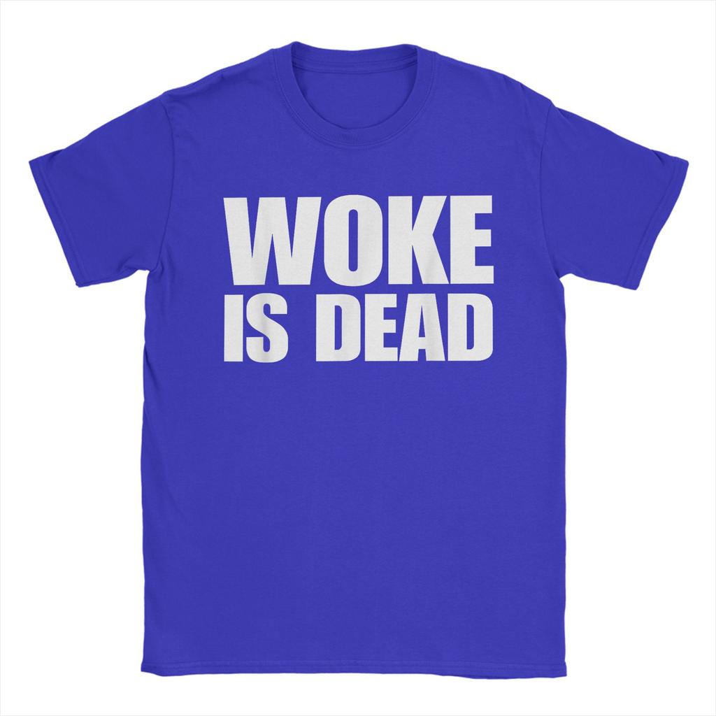 Woke is Dead Funny Sarcastic Slogan T Shirt for Unisex Pure Cotton Creative TShirt Crew Neck Tee Shirt Short Sleeve Clothing Adult
