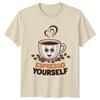 Espresso Yourself TShirt Coffee Lover Coffee Birthday Gift For Him And Her