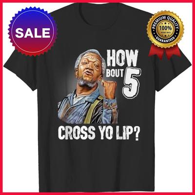 5 Cross You Lip Sanford and Son TV Show Redd Foxx Classic TTshirt TPF36