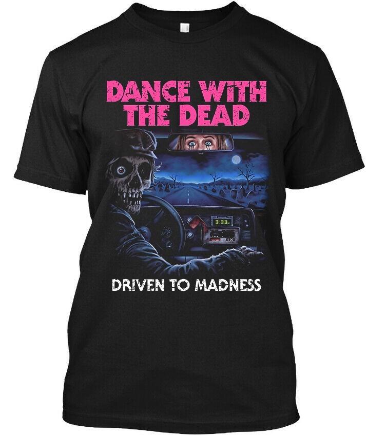 Limited New Dance With the Dead Driven to Madness American Music T-SHIRT S-4XL