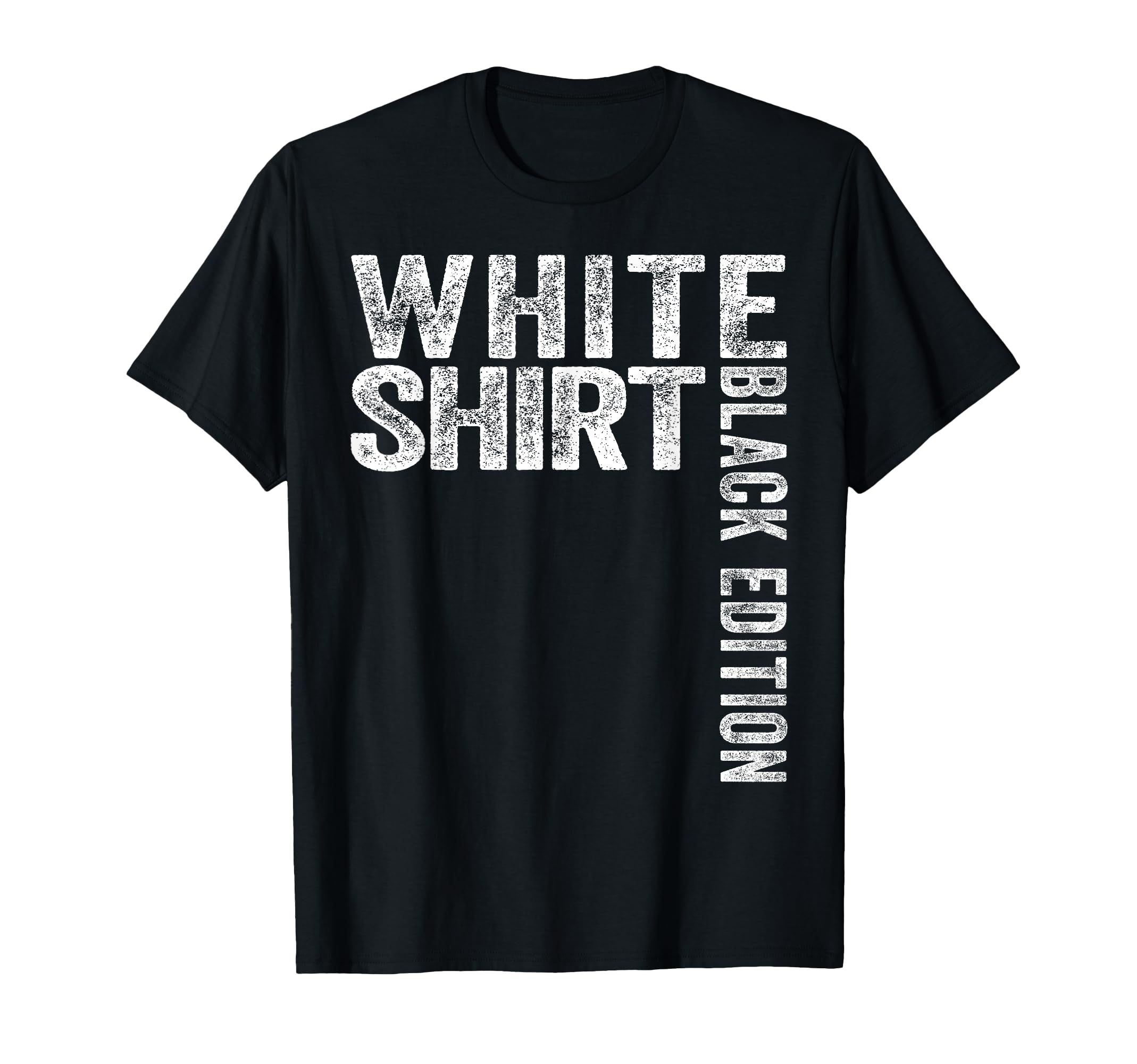 

Sarcastic Funny White Shirt Black Edition T-shirt чорний