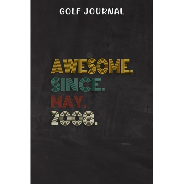 Golf Journal: Awesome Since May 2008 14th Birthday