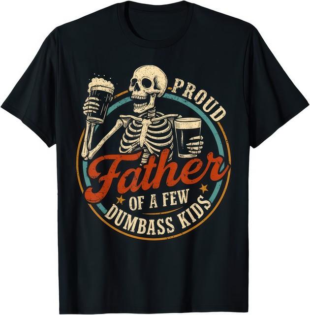 Proud Father Of A Few Dumbass Kids Funny Dad Family Love Graphic T Shirt M