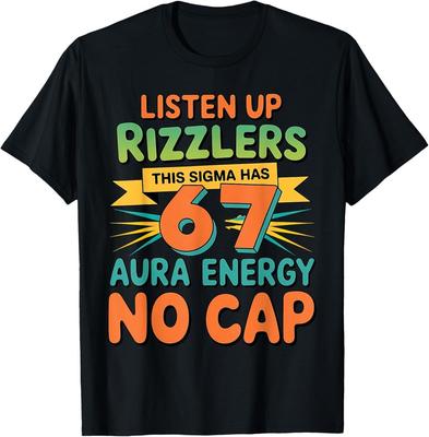 Hört zu Rizzler Dieses Sigma hat 67 Aura-Energie T-Shirt Unisex T-Shirt