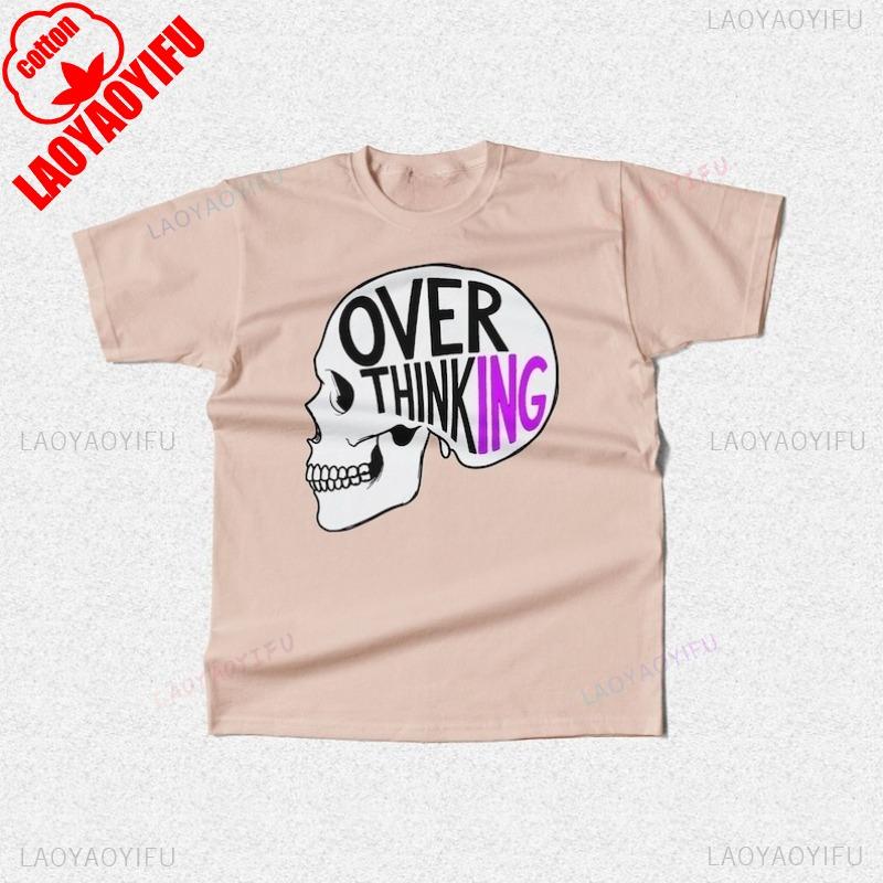 Overthinking Skull Tee Anxiety Awareness Shirt Mental Health Gift Unique Graphic Novelty TShirt Edgy Aesthetic Apparel