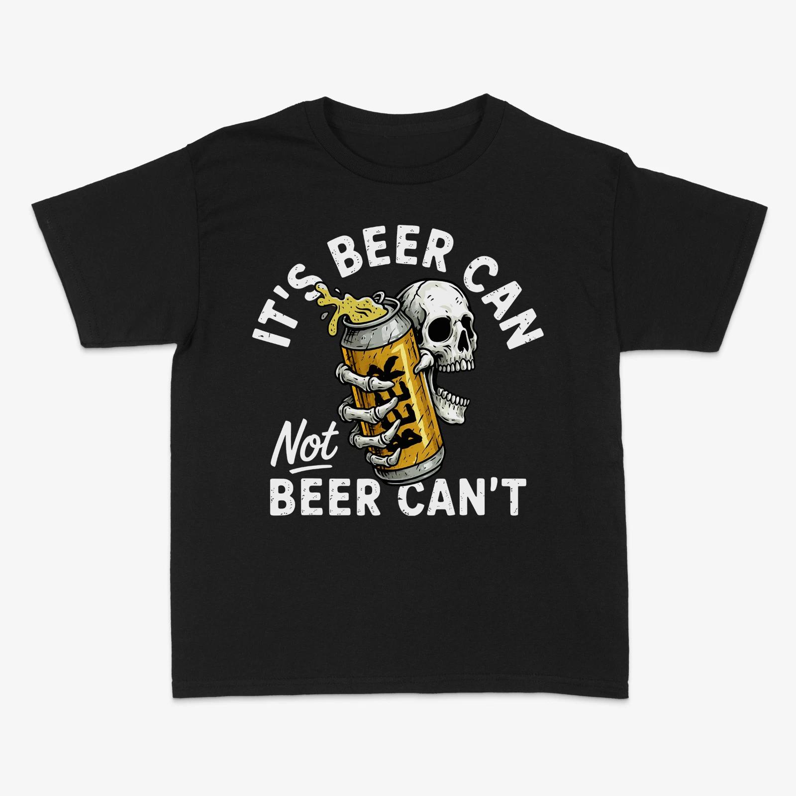 It s Beer Can Not Beer Can t Shirt, Drinking Festival T-shirt 2XL