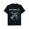 How Planes Fly Funny Aviation Graphic Tee For Men Casual Round Neck Cotton Tshirt