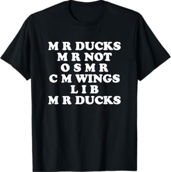 MR M R Ducks T, Funny Duck Lover, Waterfowl Quote & Pun T-Shirt Unisex T-Shirt L