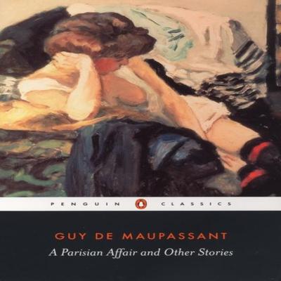 A Parisian Affair and Other Stories by Guy De Maupassant Paperback Book 9780140448122