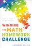 The Winning the Math Homework Challenge : Insights for Parents To See Math Differently Book