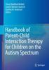 Bok Handbook of Parent-Child Interaction Therapy for Children On the Autism Spectrum