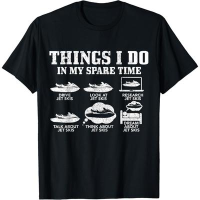 Jet Ski Things Do In My Spare Time Funny Jet Skiing T-Shirt