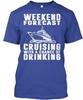 Time Offer Weekend Forecast Cruising With T Shirt Made In the USA Size S To 5XL