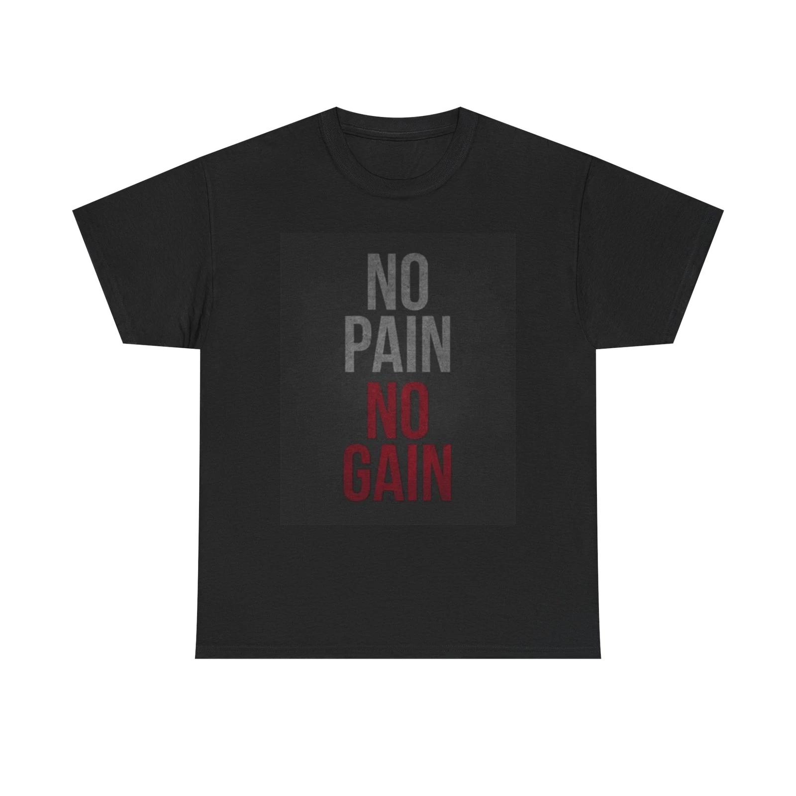 Men s and Women s T-shirts No Pain No Gain Graphic XXXXL