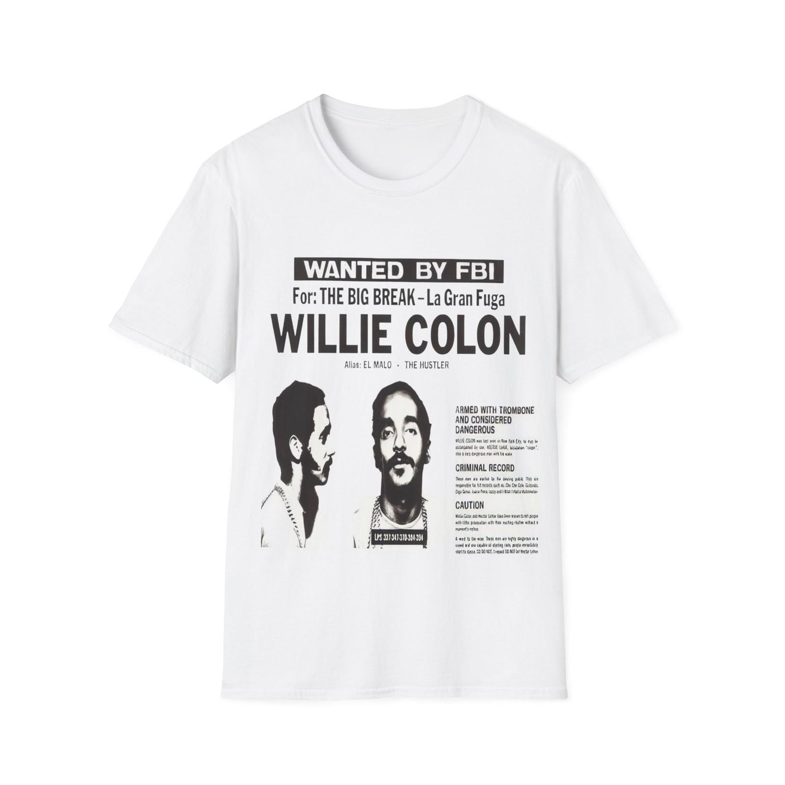Unisex Softstyle T-Shirt. Wanted by FBI Willie Colon S