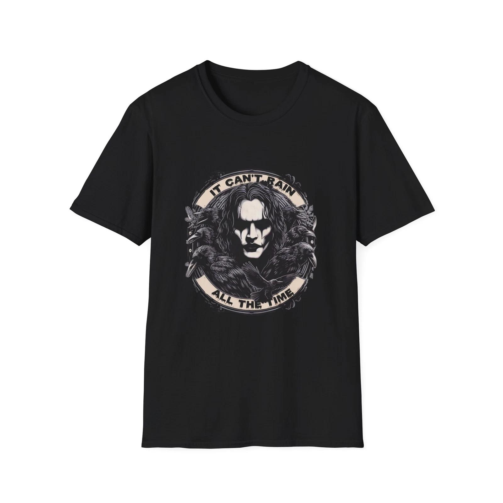 The Crow Movie T-Shirt, Unisex Tee, It Can t Rain All the Time, Softstyle Shirt, XXXL