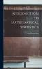 The Introduction To Mathematical Statistics Book