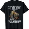 Never Underestimate an Old Man Who Still Turns Wrenches Gift Unisex T-Shirt