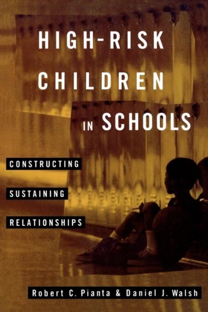Kniha High-Risk Children In Schools : Constructing Sustaining Relationships