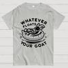 Whatever Floats Your Goat Cotton Summer Casual Cool Loose T-Shirt