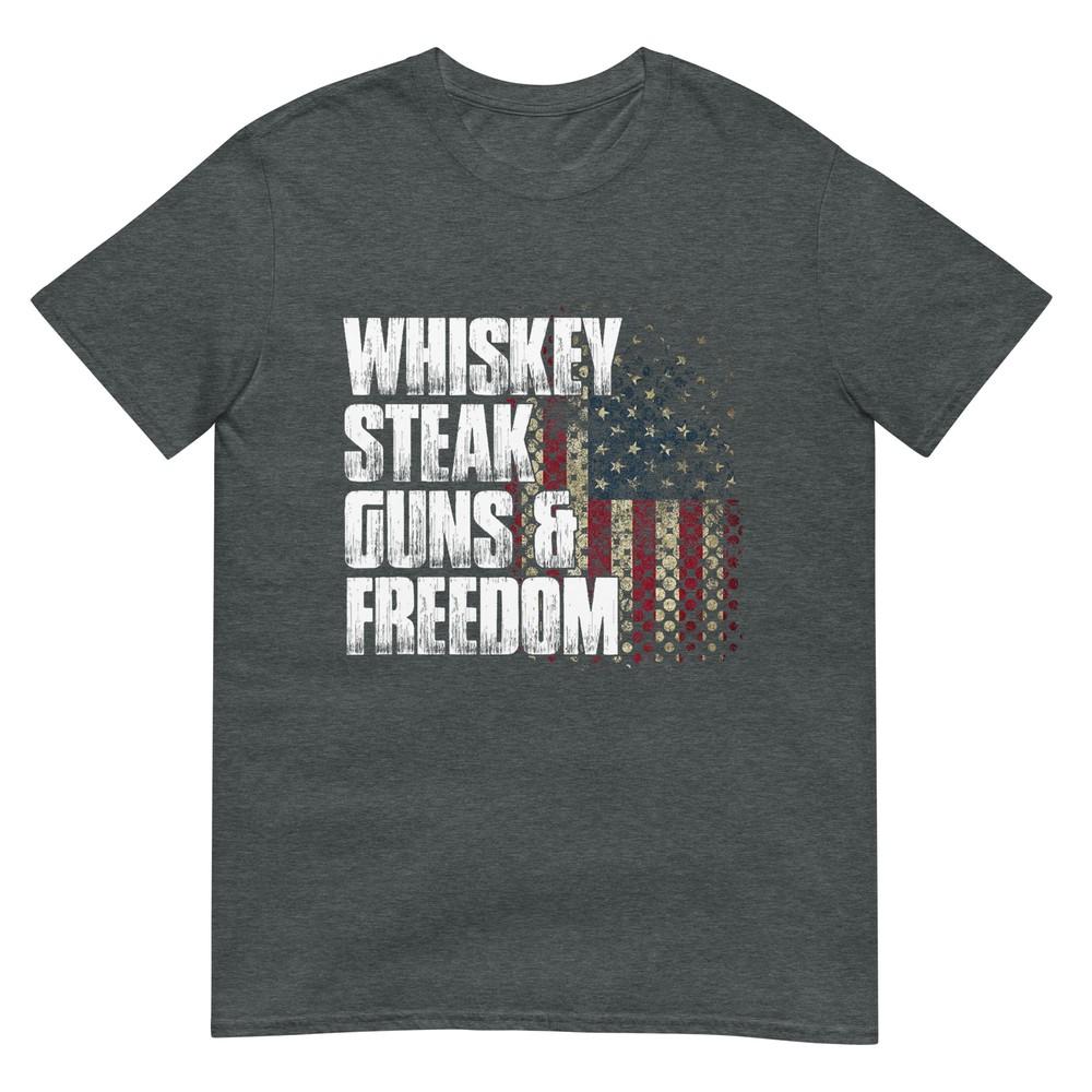 Whiskey Steak Guns Freedom Patriotic Flag Gift Tshirt