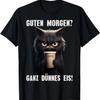 Guten Morgen Sehr Dünnes Eis Schwarze Katze Morgenmuffel T-Shirt